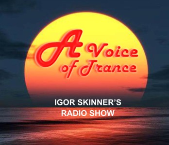   DJ Igor Skinner present A VOICE OF TRANCE Radio show @ DJ-Cafe Radio